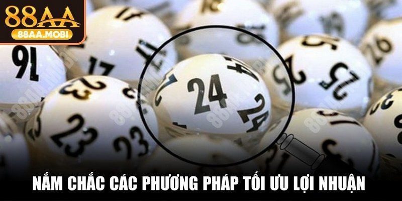 Nắm chắc các phương pháp tối ưu lợi nhuận trong cầu lô rơi là gì